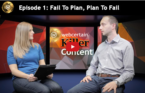 Killer Content: Fail to Plan, Plan to Fail